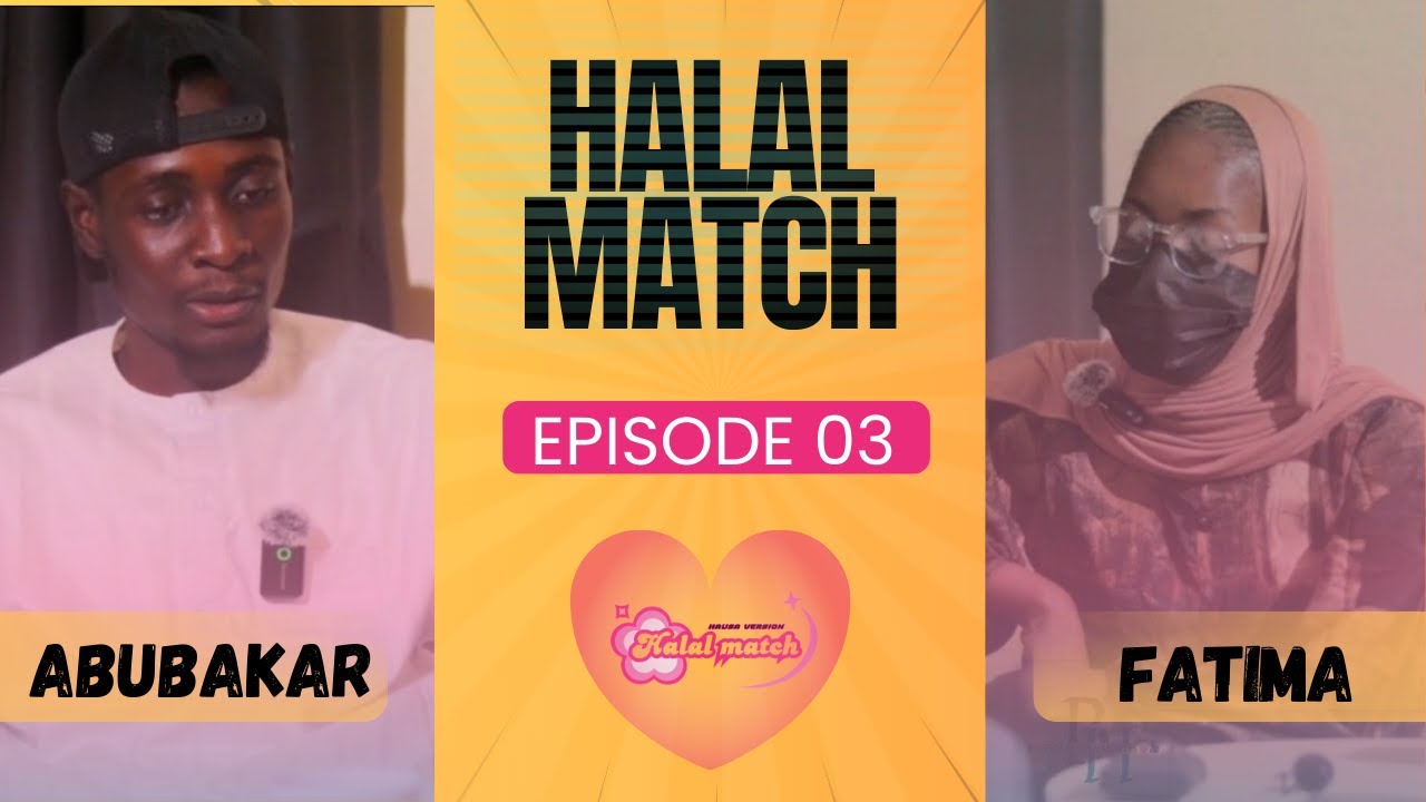 HALAL MATCH HAUSA EPISODE 3