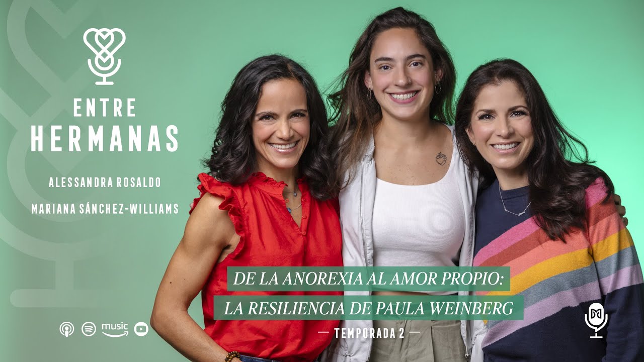 #16- De la anorexia al amor propio: la resiliencia de Paula Weinberg