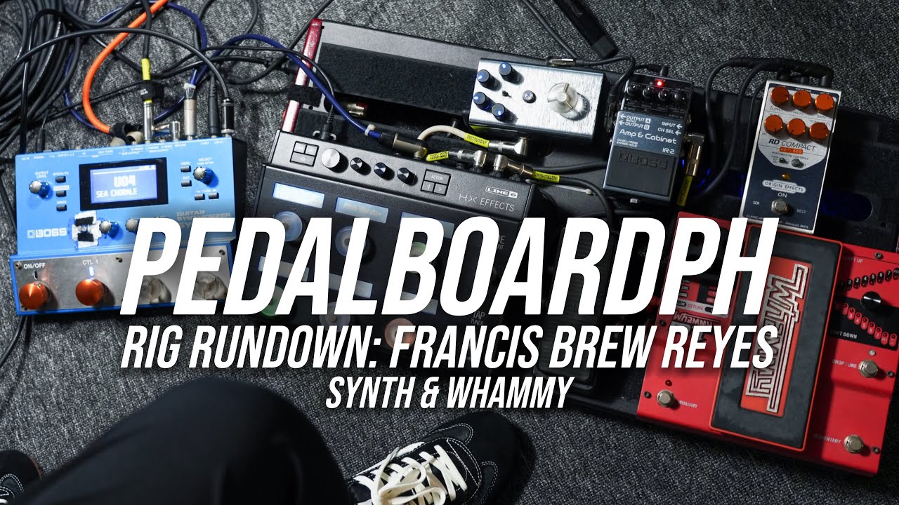 GEAR RUNDOWN: Francis Brew Reyes Part 2: SYNTH & WHAMMY