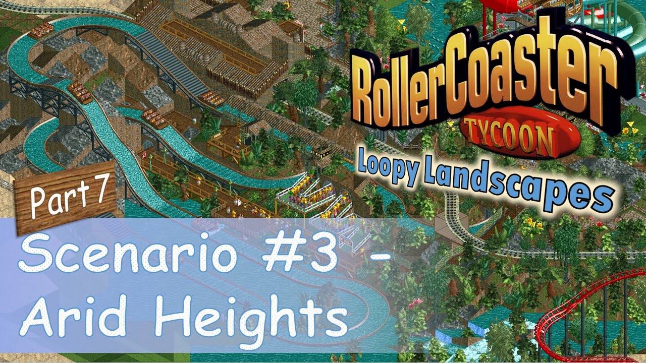 RollerCoaster Tycoon || Park Playthrough: Arid Heights [Part 7/11] || Welcome to the jungle!