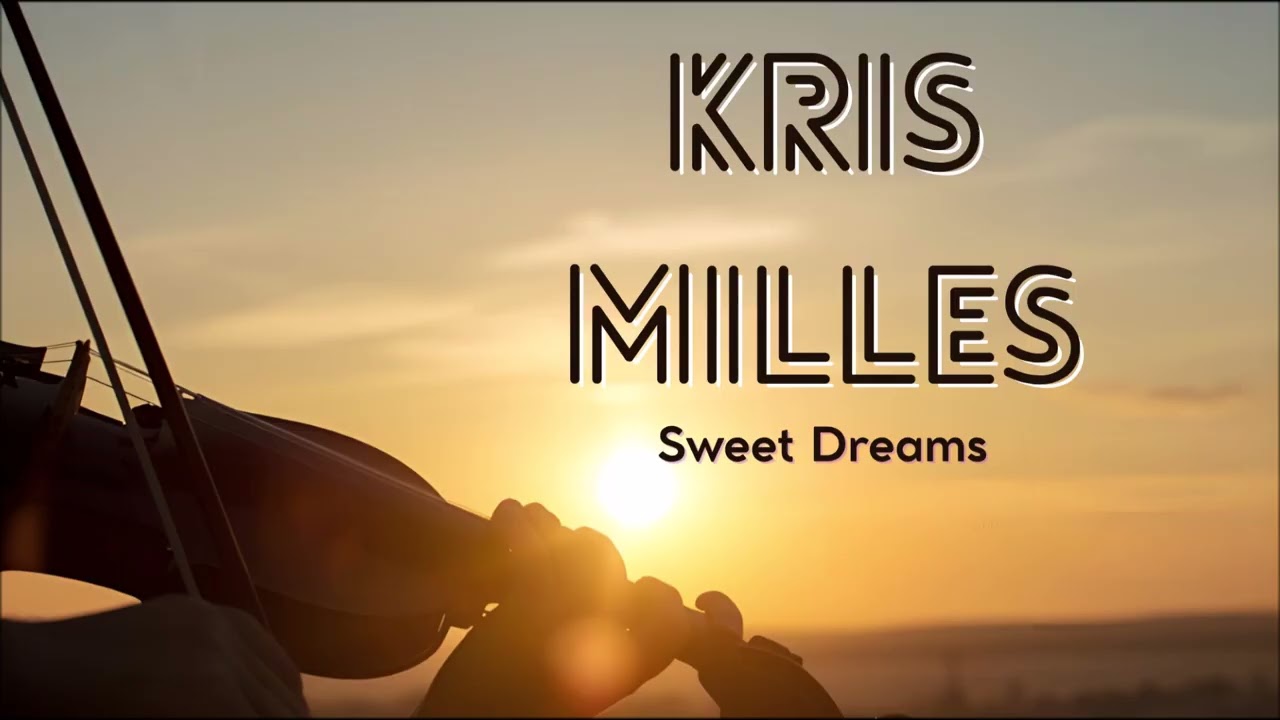 Kris Milles - Sweet Dreams