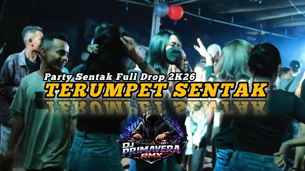 PARTY TERUMPET SENTAK 🌴-  BASS UP - FULL PARTY NONSTOP - REMIX 2K26 - DJ PRIMAVERA RMX