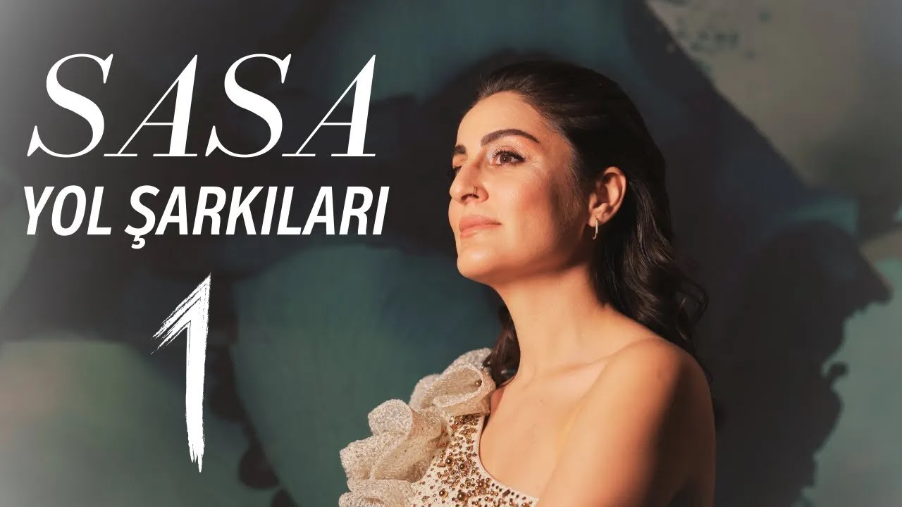 Sasa Serap - Yol Şarkıları | TÜRKÇE | 1 Saatlik