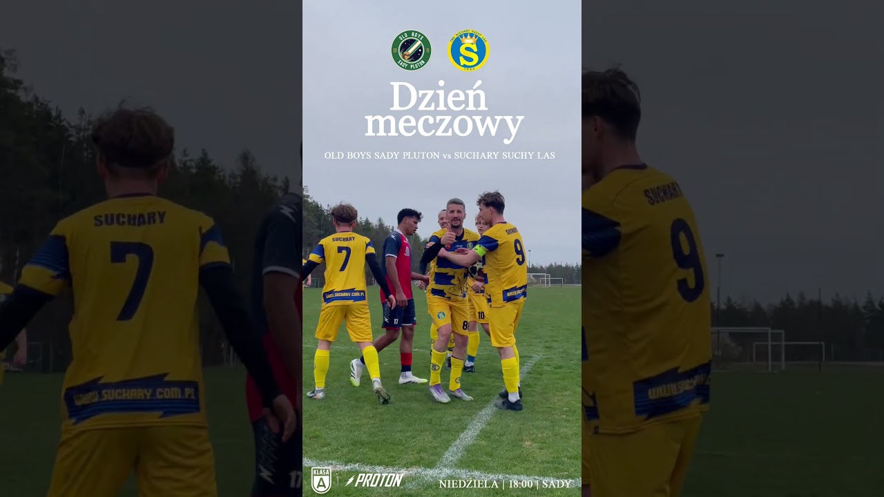 24. kolejka Klasa A &bdquo;Proton&rdquo;⚔️ Old Boys Sady / Pluton Przeźmierowo vs Suchary Suchy Las