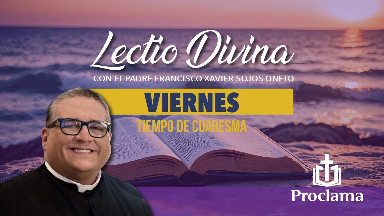Lectio Divina de hoy viernes 20 de marzo