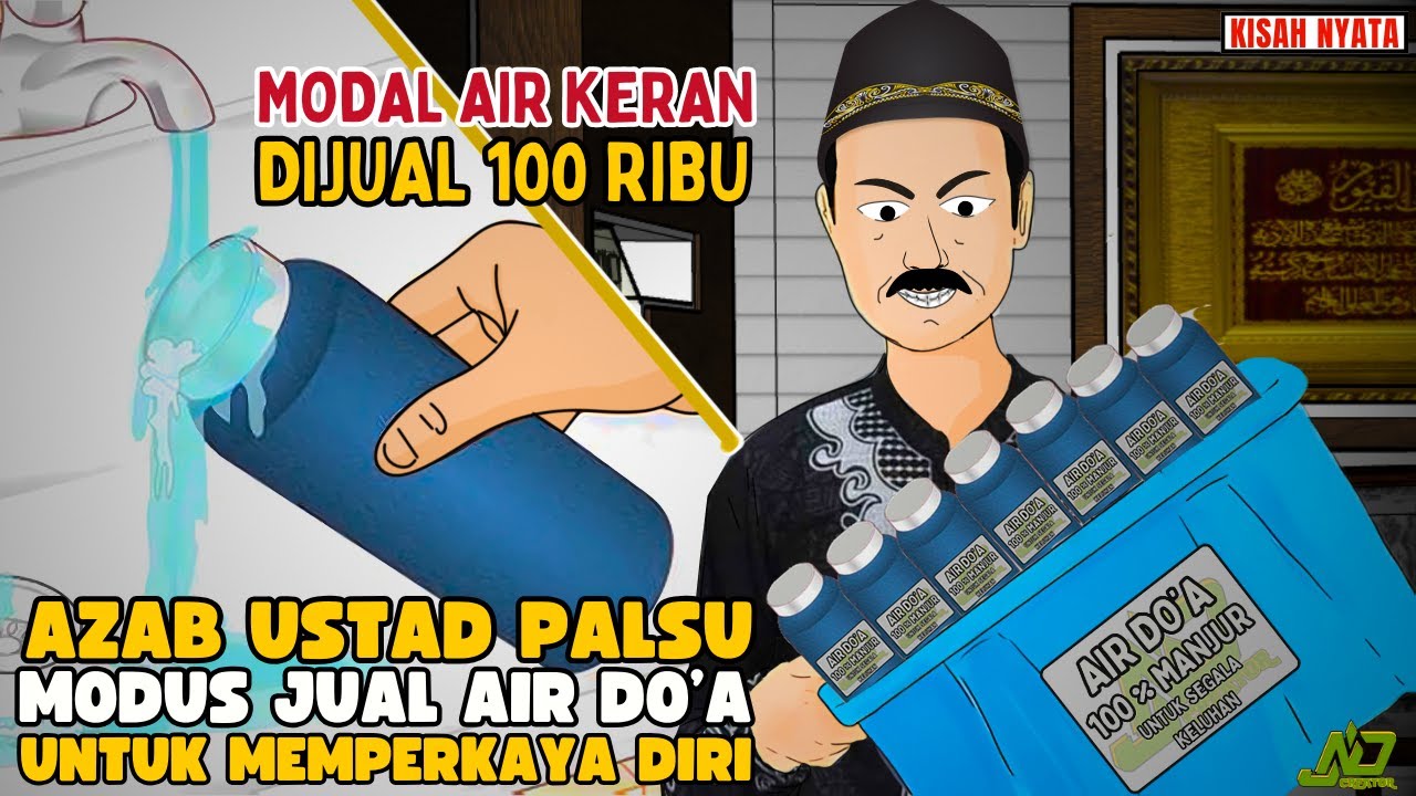 AZAB USTAD PALSU MODUS JUAL AIR DOA UNTUK MEMPERKAYA DIRI SENDIRI || SINETRON AZAB