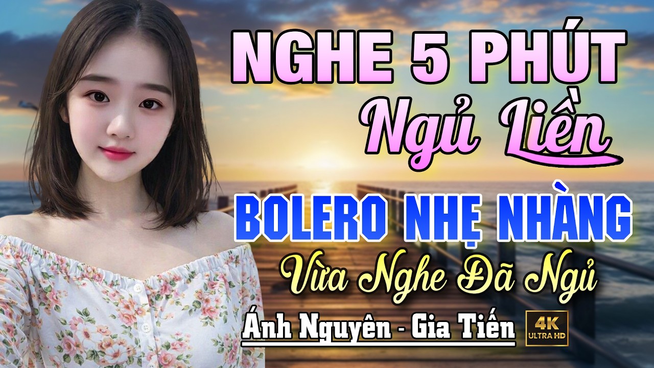 Nghe 15 phút ngủ liền 😴 NHẠC BOLERO DỄ NGHE, DỄ NGỦ - LK Nhạc Vàng Chọn Lọc Bài Hay KHÔNG QUẢNG CÁO