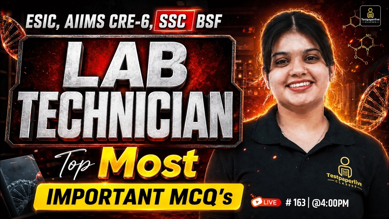 Lab Technician Top Most Important MCQ's 🔥 | AIIMS CRE-6, ESIC, SSC, BSF, RRB, CISF | Live Class #163