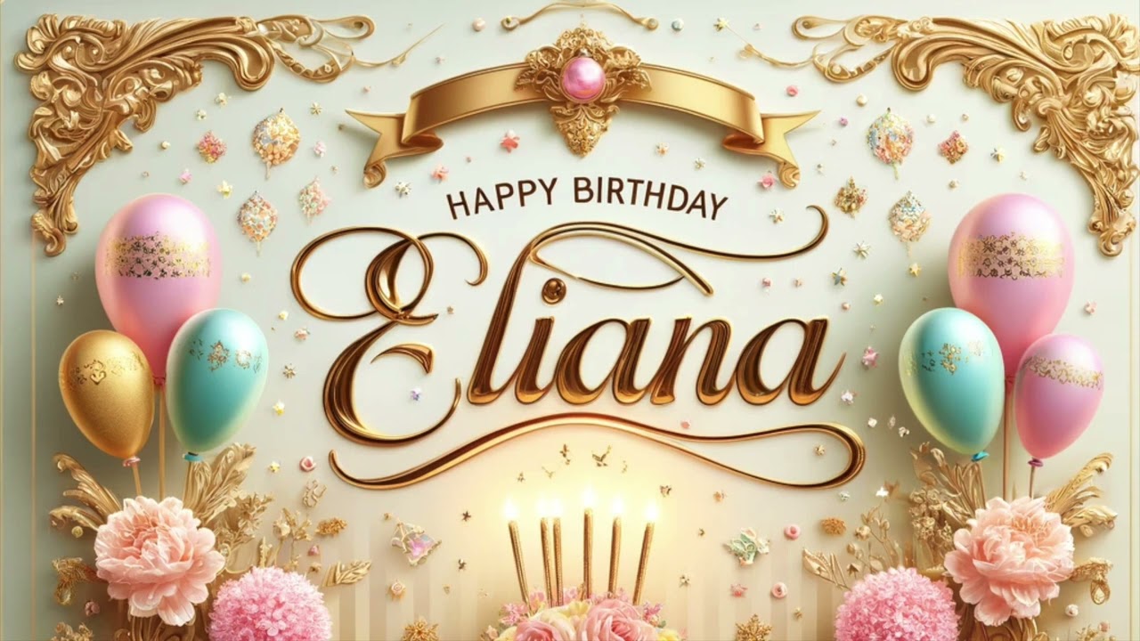 Eliana: Happy Birthday Song for Eliana