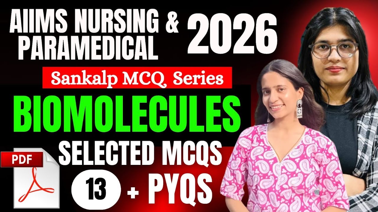 Top Most Selected MCQs Biomolecules | AIIMS/NEET | Nursing & Paramedical Exam 2026