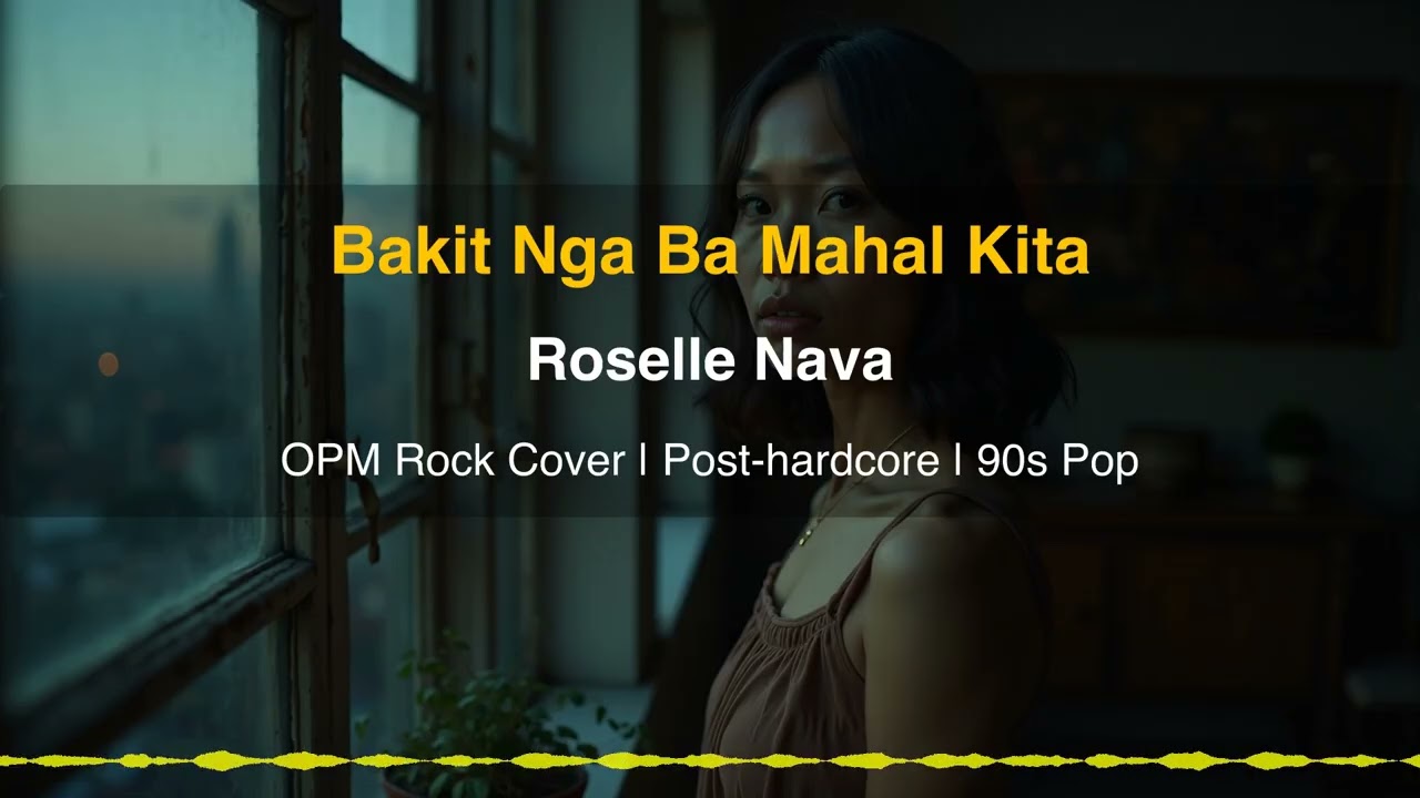Bakit Nga Ba Mahal Kita - Roselle Nava (OPM Rock Cover | Post-hardcore)