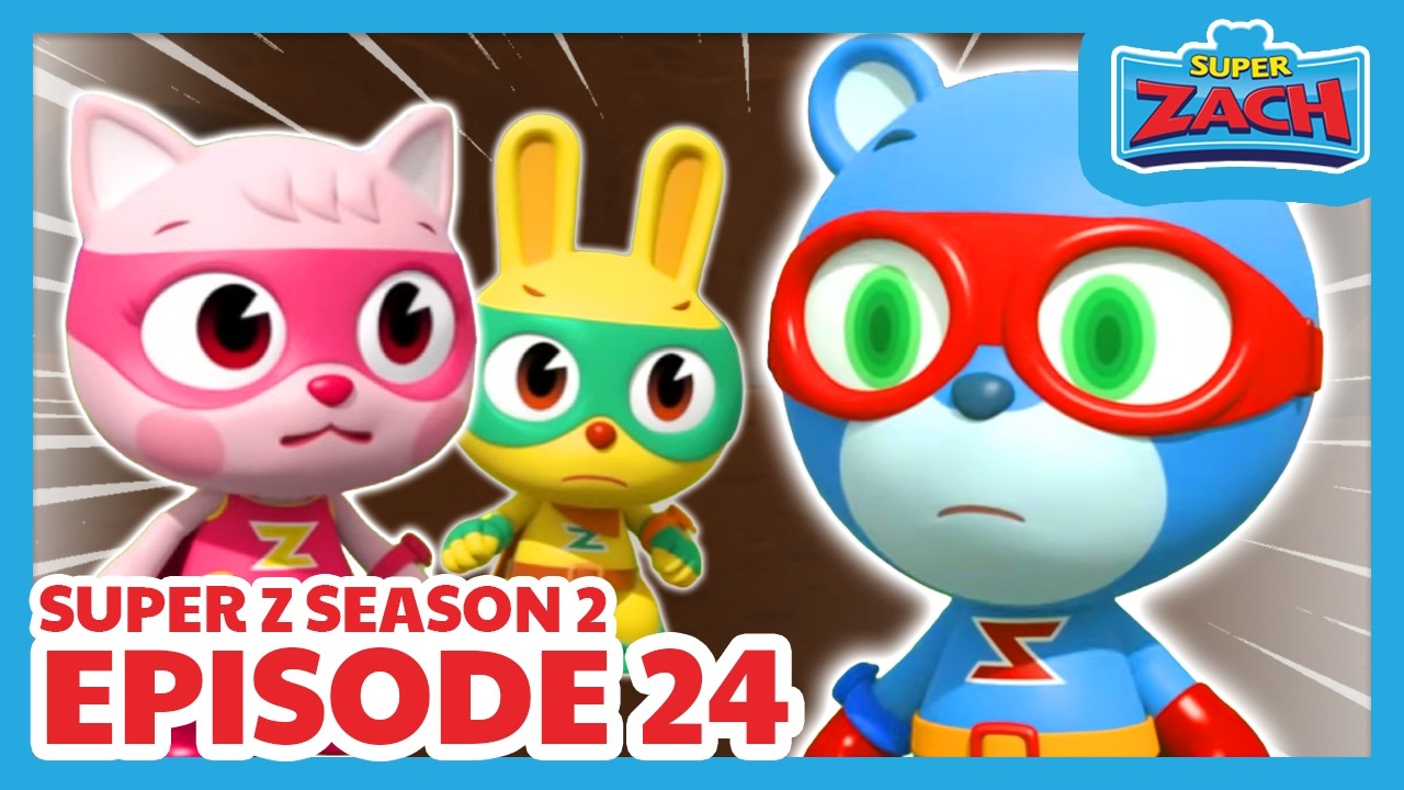 [Super Z 2] Маленький герой Супер Z Новый сезон l эпизод 24 l Просыпайся, Сила Зак
