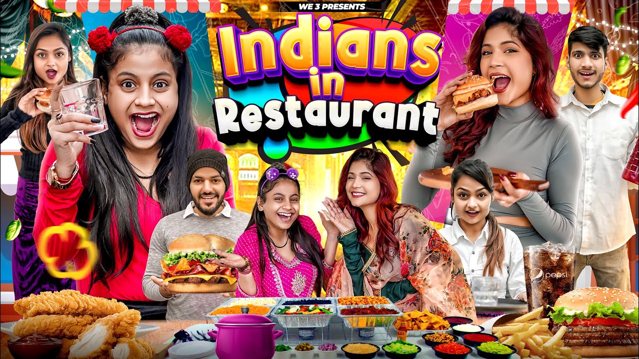 Indians In Restaurant || We3 || Aditi Sharma