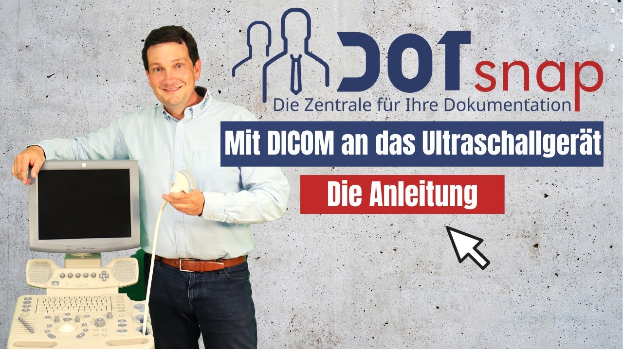 DOTsnap per DICOM an das Ultraschallgerät anbinden