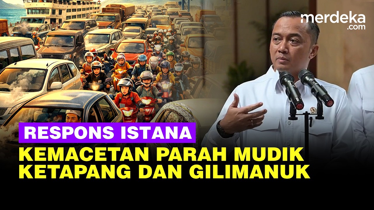Respons Istana, Minta Maaf Kemacetan Parah Mudik di Ketapang dan Gilimanuk