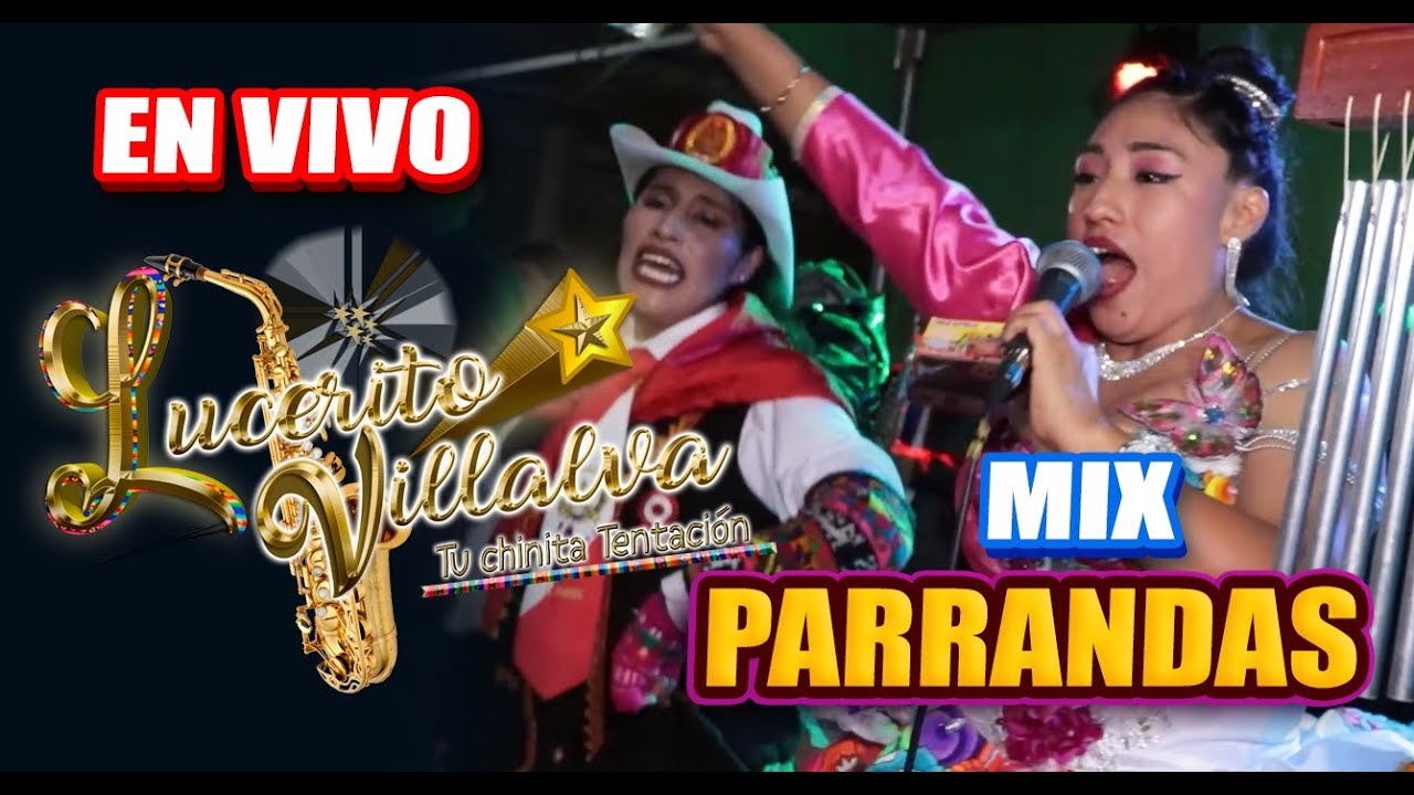 MIX PARRANDAS - LUCERITO VILLALVA -  Prov. de Ambo  - En Vivo  ORQ. SHOW AUT.. DEL PERU)