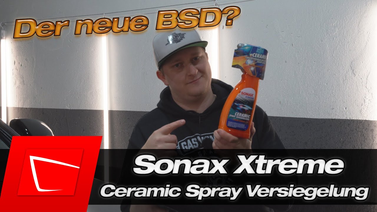 SONAX XTREME Ceramic Spray Versiegelung Test! Autolack versiegeln - Brilliant Shine Detailer 2.0?