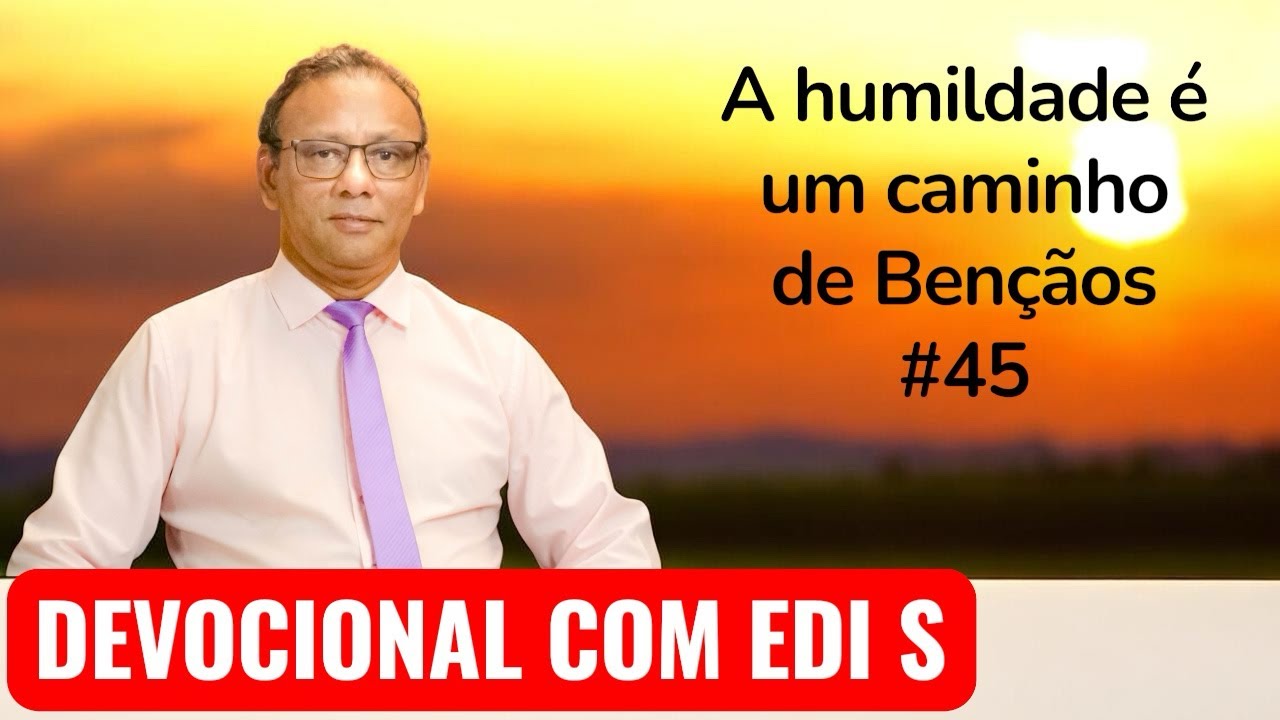 A HUMILDADE É UM CAMINHO DE BÊNÇÃOS 