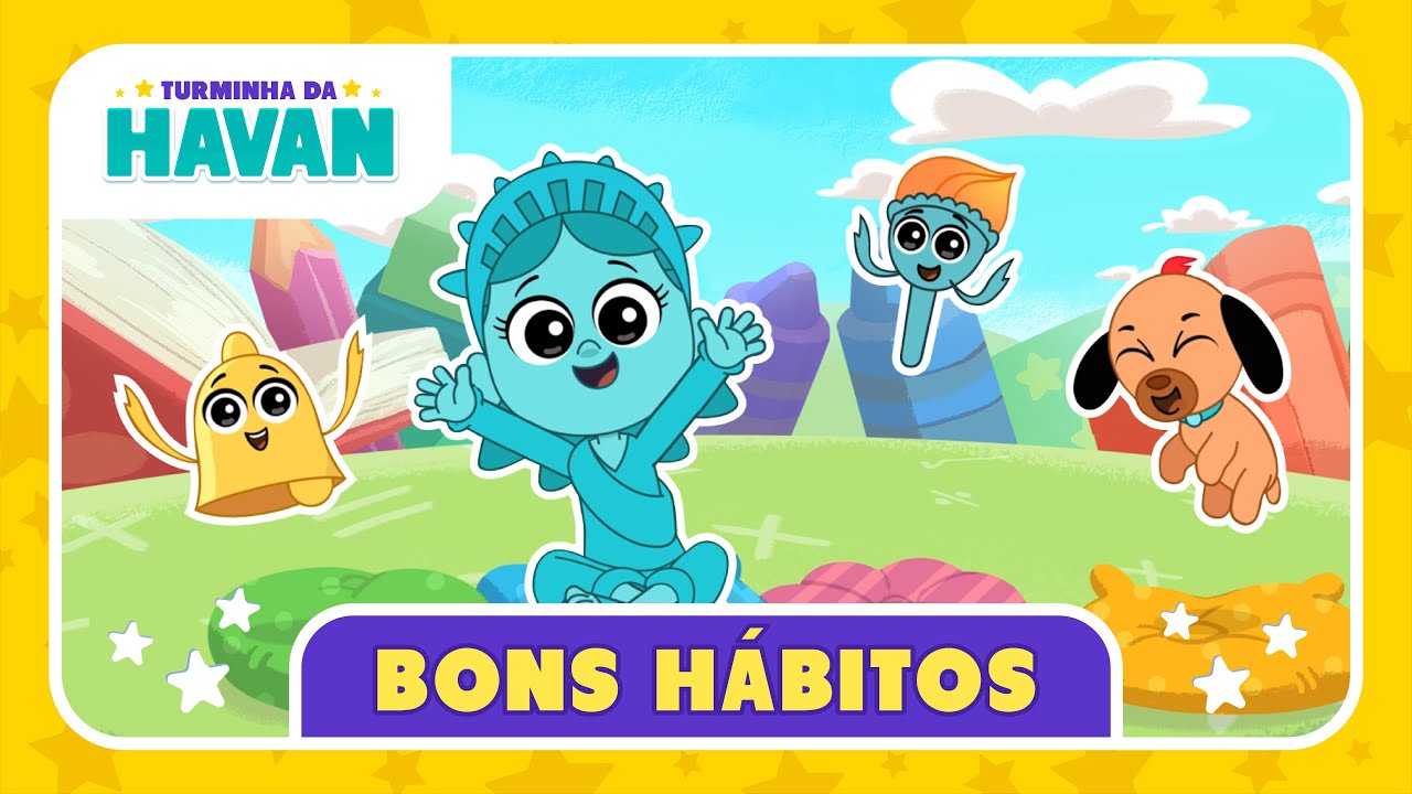 BONS H&Aacute;BITOS | TURMINHA DA HAVAN