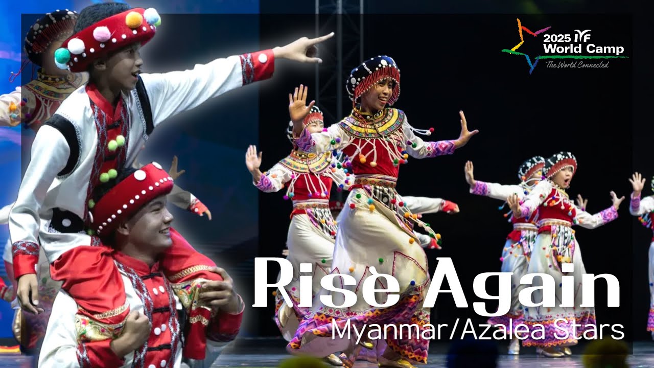 2025 IYF 월드캠프 | 🐘 Rise Again - Azalea Stars | 미얀마 문화댄스