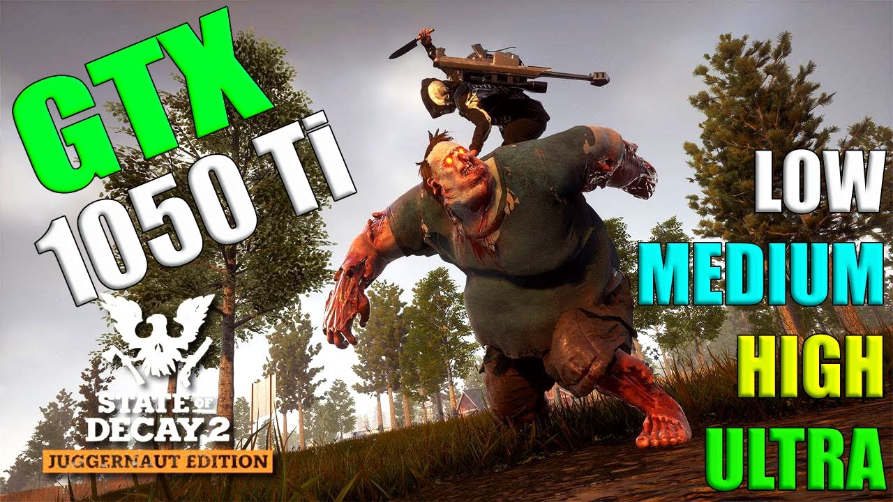 GTX 1050 Ti | I5 3570 | State of Decay 2 | All Settings | 1080p | Gameplay Test | FPS Test
