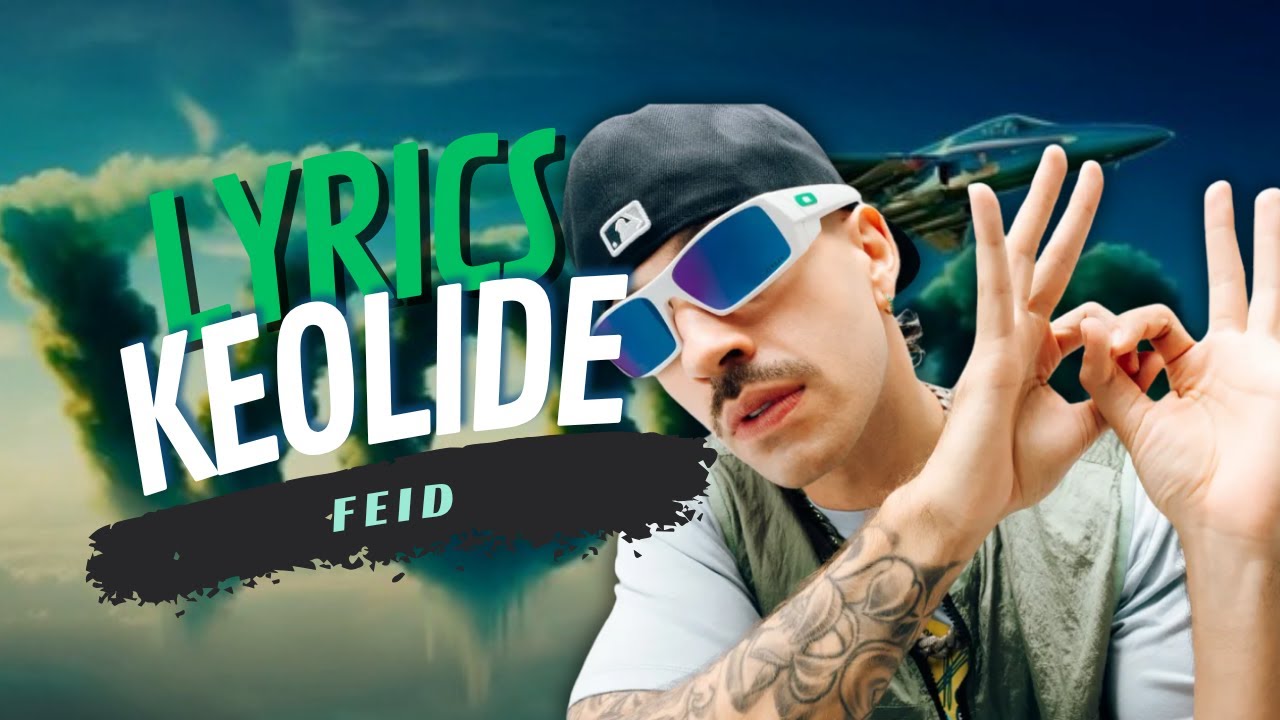 Feid - KELOIDE (Letra/Lyrics)