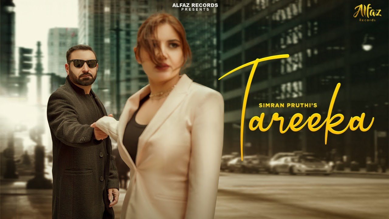 Tareeka | Simran Pruthi | Alfaz Records (Official Video) New Punjabi Song 2022. Latest Punjabi Songs