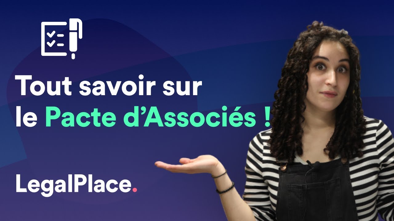 Tout savoir sur le pacte d'associés !