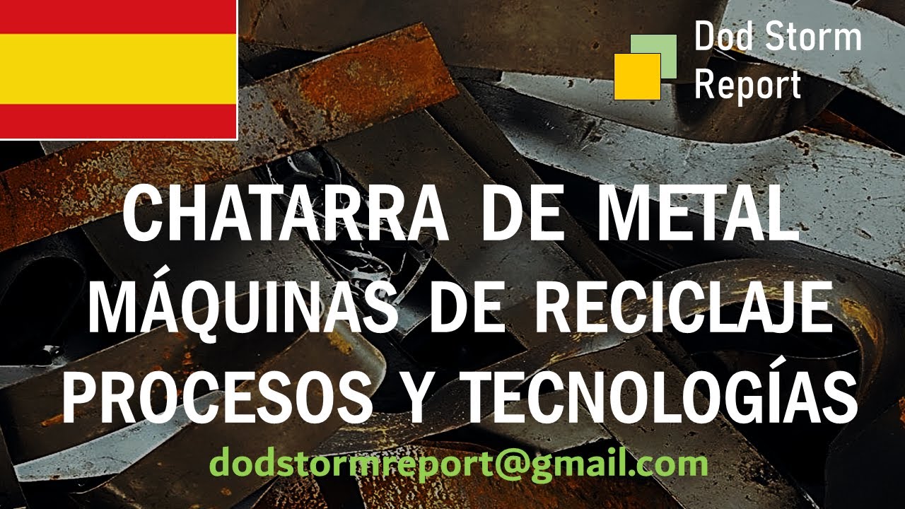Reciclaje de Chatarra Metálica - Maquinaria, Procesos y Tecnologías