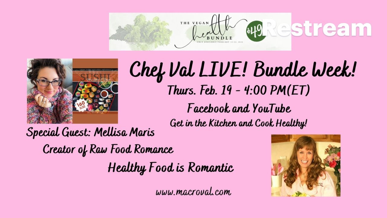 Chef Val BUNDLE WEEK LIVE! Special Guest: Melissa Maris