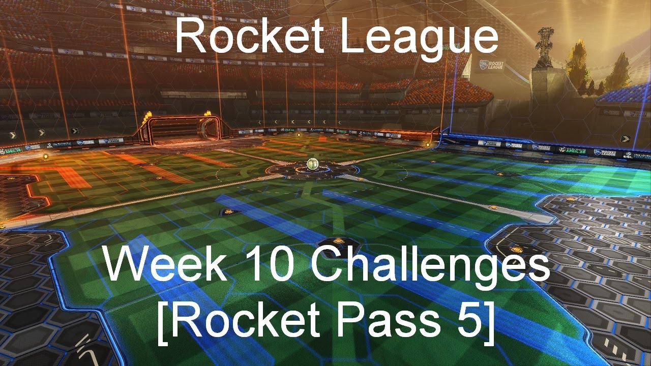 Rocket League - Week 10 Challenges [Rocket Pass 5]