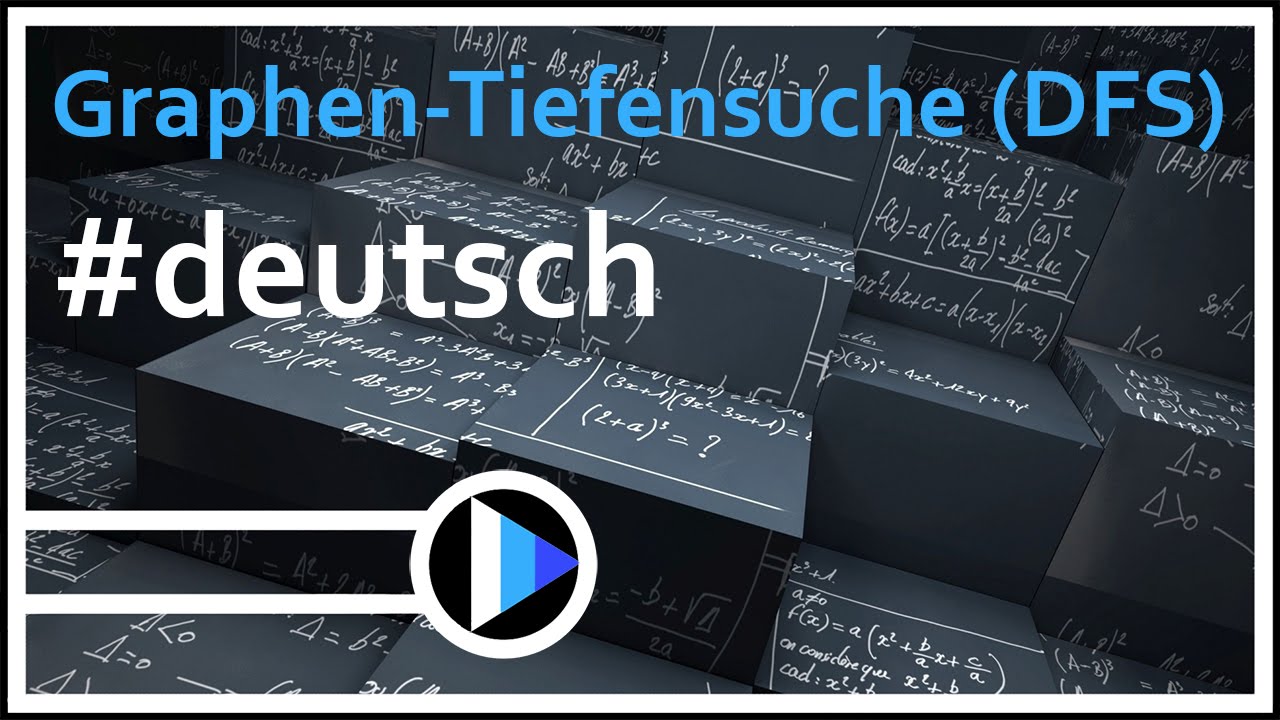 10_Algorithmen&Datenstrukturen || Graphen-Tiefensuche (DFS)