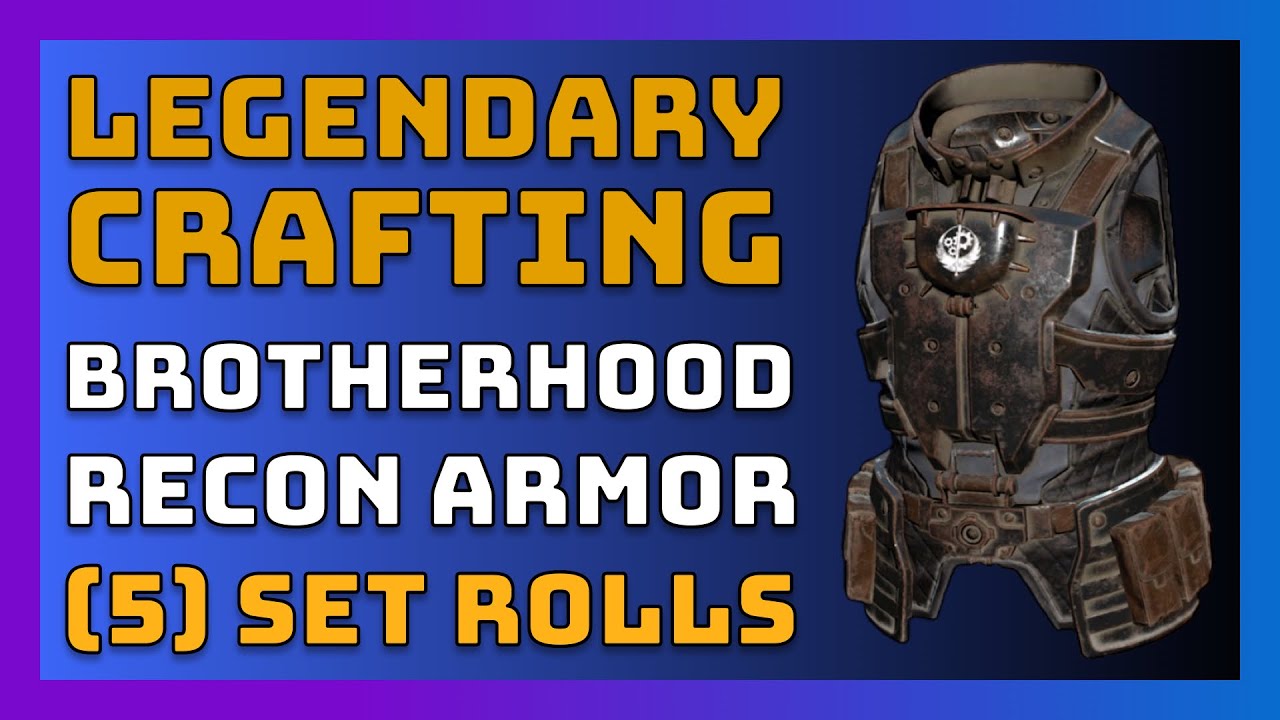 Fallout 76 - Brotherhood Recon Armor (5 Sets) - Legendary Crafting - PART 1