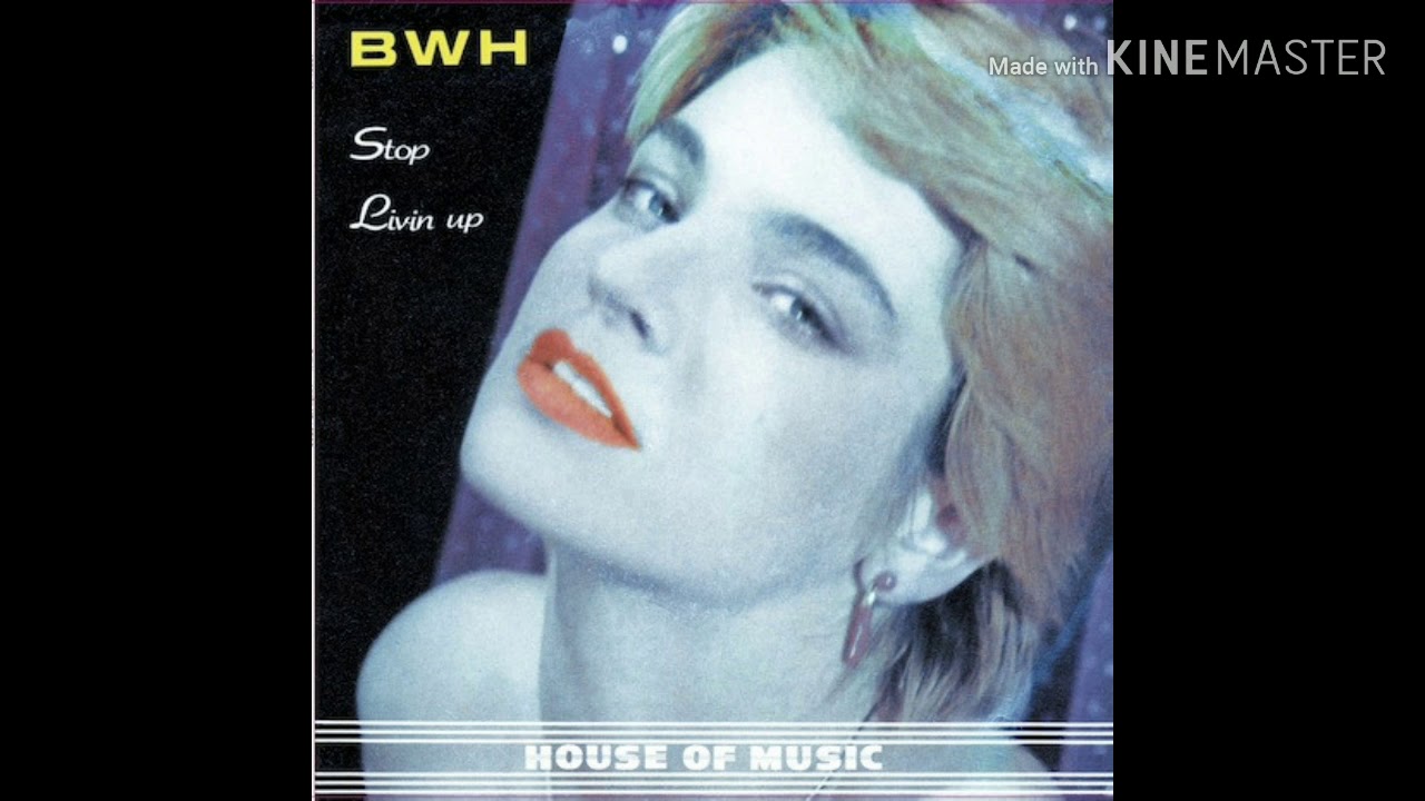 B.w.h- Stop (hq) (abridged edit)