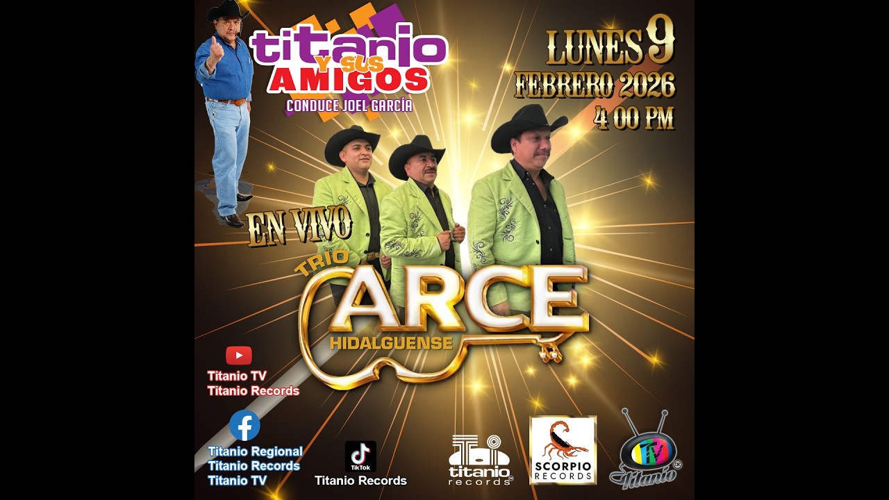 Trío Arce Hidalguense en Titanio Y Sus Amigos