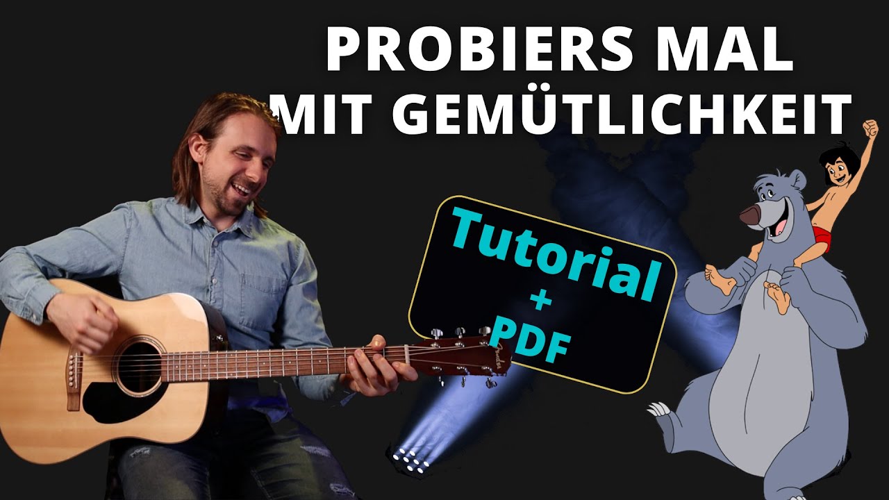 Probier's mal mit Gemütlichkeit - Das Dschungelbuch | Akustik Gitarre Tutorial