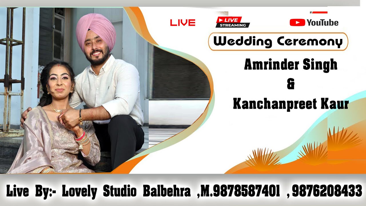 Amrinder & Kanchanpreet { Wedding Ceremony } Lovely Studio Balbehra , M. 9878587401 , 9876208433