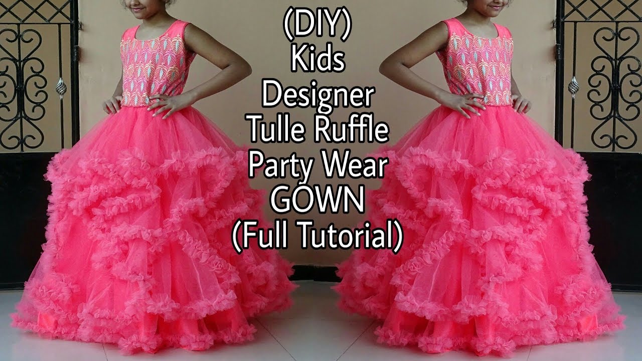 (DIY) DESIGNER KIDS TULLE RUFFLES PARTY WEAR GOWN (FULL TUTORIAL)
