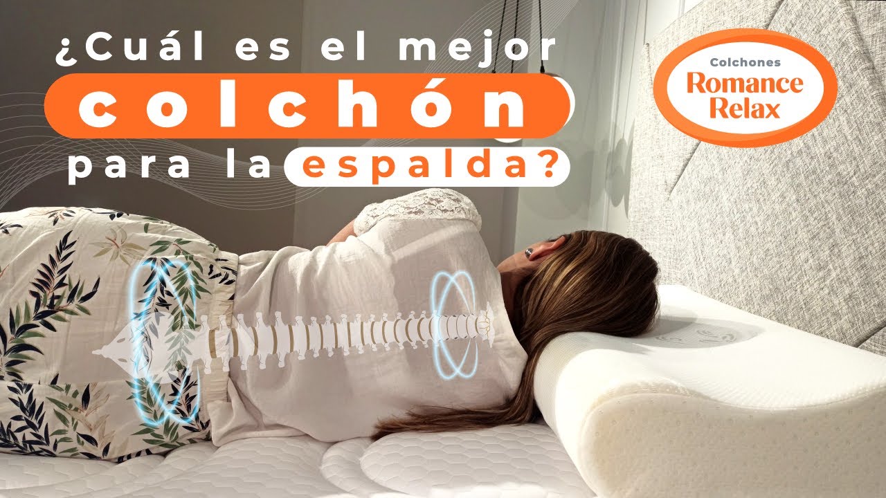 &iquest;Cu&aacute;l es el mejor colch&oacute;n para la espalda? Desc&uacute;brelo aqu&iacute;