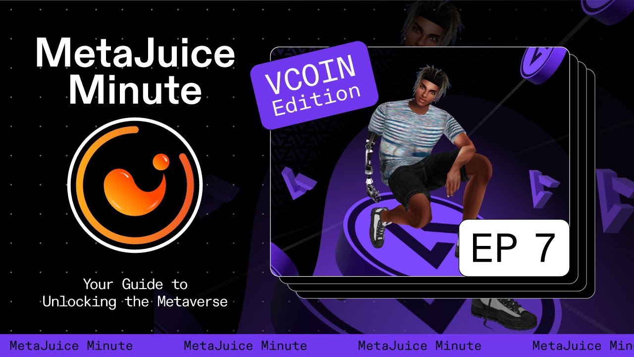 MetaJuice Minute: Episode 7 [SPECIAL VCOIN EDITION]