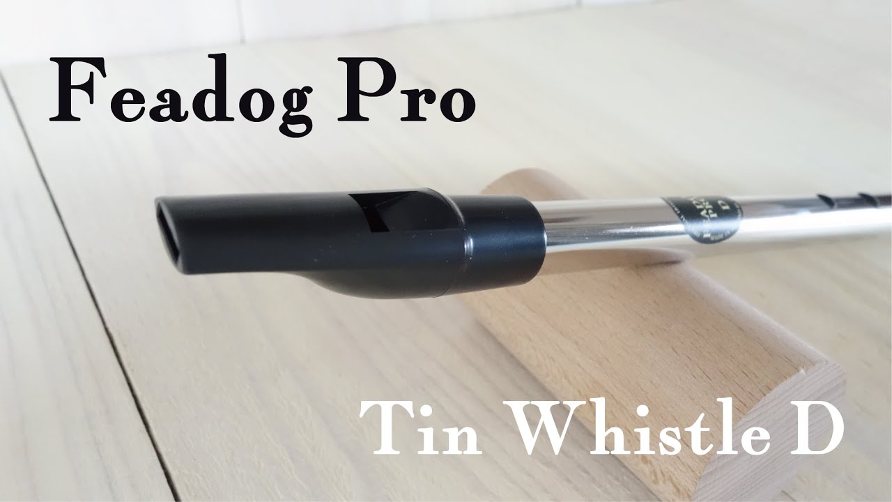 Feadog Pro Tin whistle D - Feadog Pro ティン・ホイッスルD管