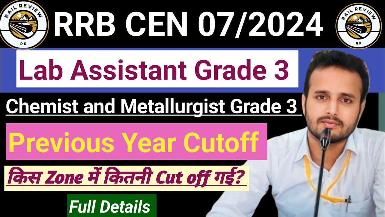 Lab Assistant Grade 3 Chemist and Metallurgist Previous Year Cutoff👍 RRB CEN -07/2024 Full Details 