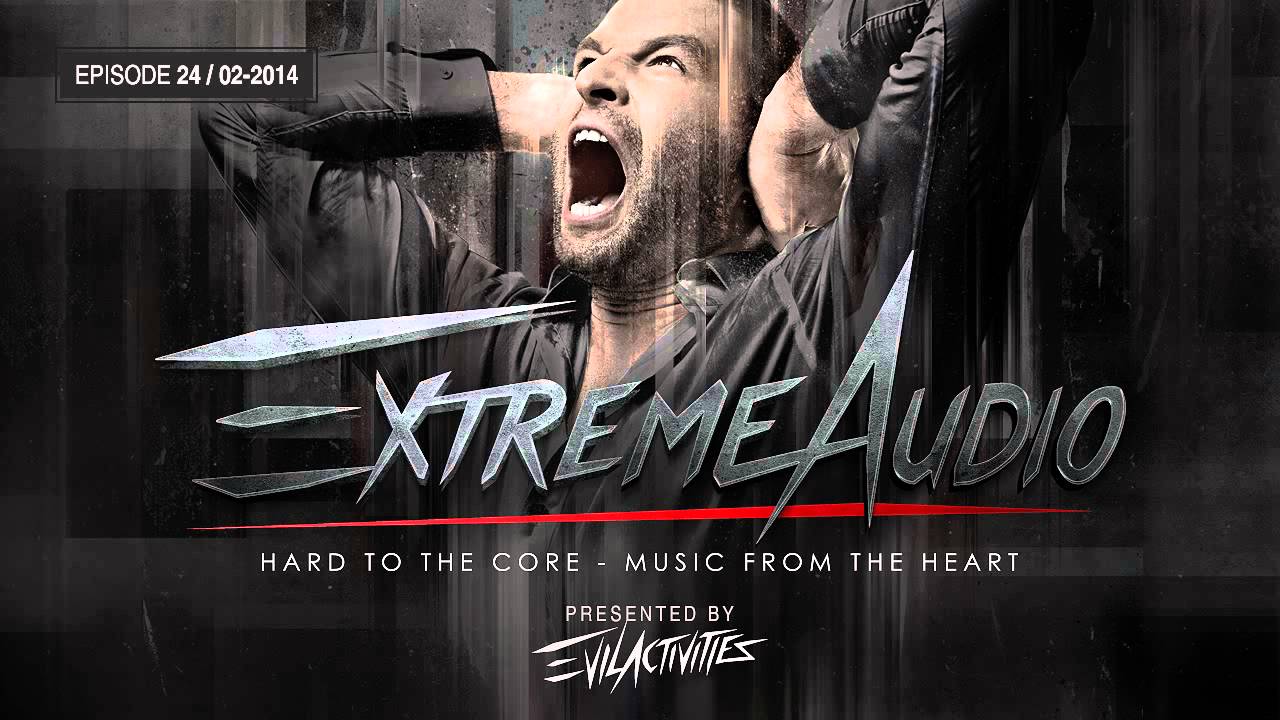 Evil Activities presents: Extreme Audio (Episode 24)