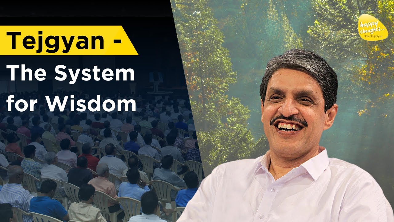 Tejgyan - the System for Wisdom