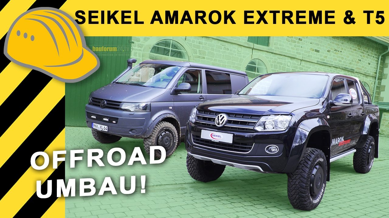 VW AMAROK TUNING UMBAU BY SEIKEL EXTREME & VOLKSWAGEN SEIKEL T5 OFFROAD UMBAU