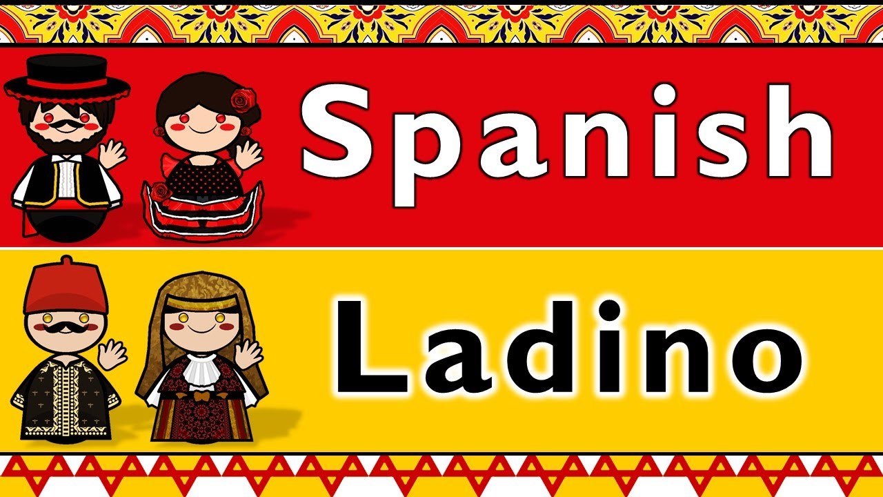 SPANISH & LADINO (JUDEO-SPANISH)