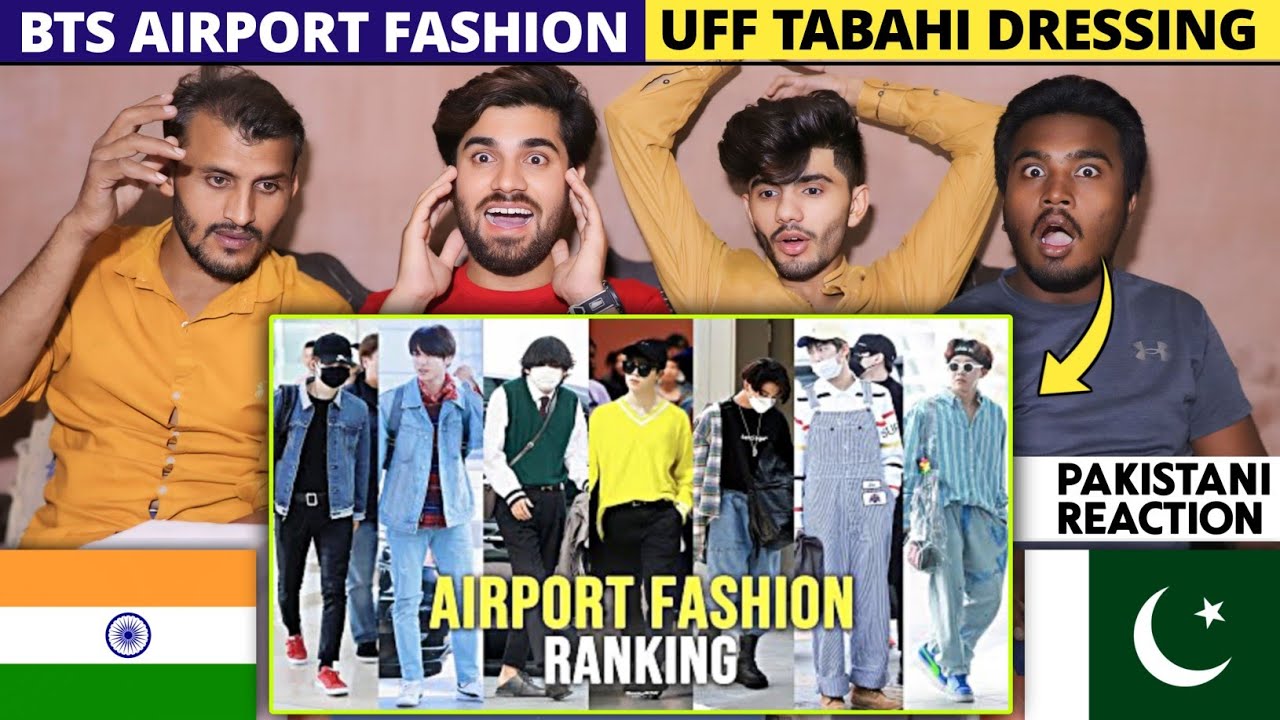 Bts Air Port Fashion - Pakistani Reaction - Shan Rajpoot