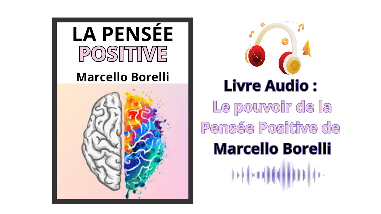 Livre Audio : Le pouvoir de la Pensée Positive de Marcello Borelli