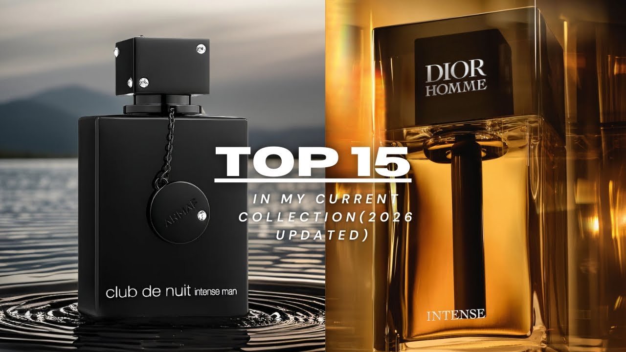 THE BEST 15 FRAGRANCES IN MY COLLECTION