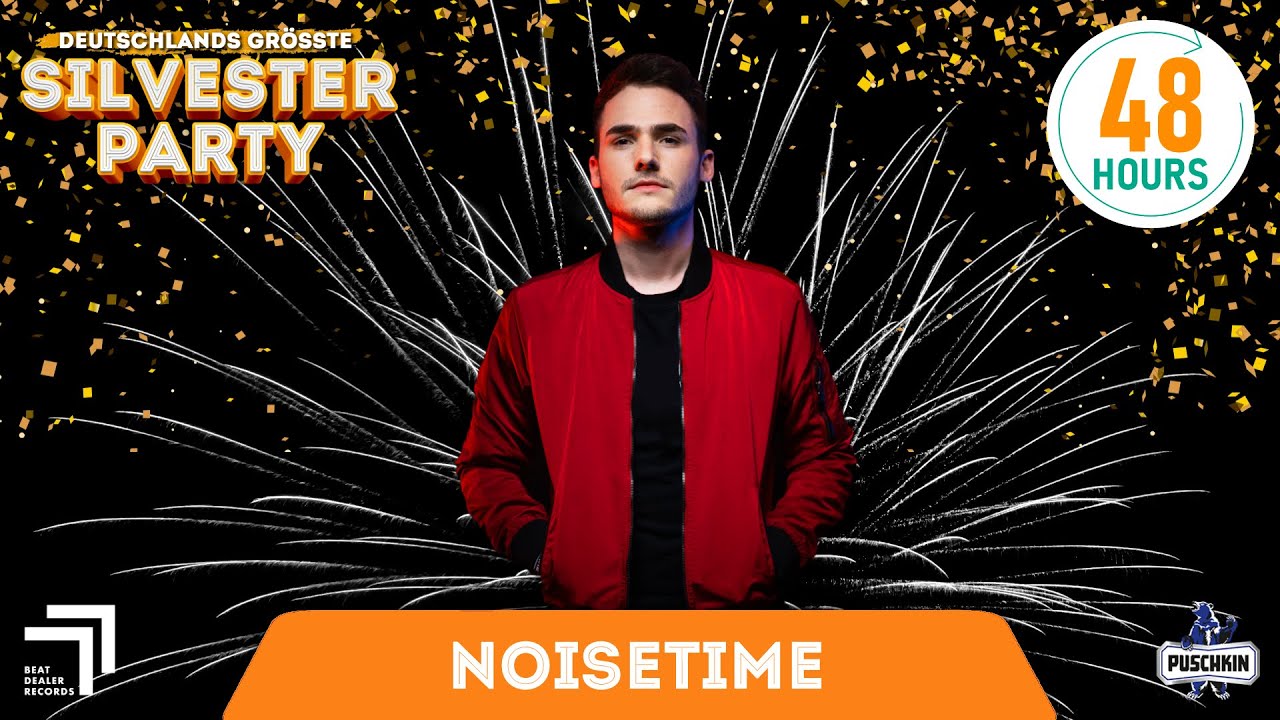 NOISETIME | Deutschlands Größte Silvester-Party | hosted by 48HOURS & 2Nights1Stream